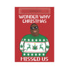420 Cardz Wonder Why Christmas Missed Us Card by 420 Cardz | Mission Dispensary
