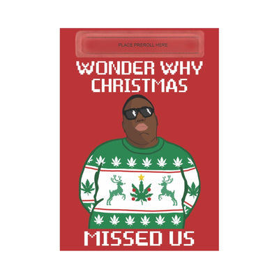 420 Cardz Wonder Why Christmas Missed Us Card by 420 Cardz | Mission Dispensary